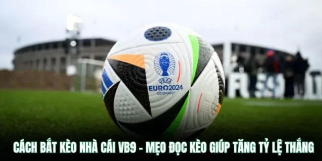 cách bắt kèo nhà cái