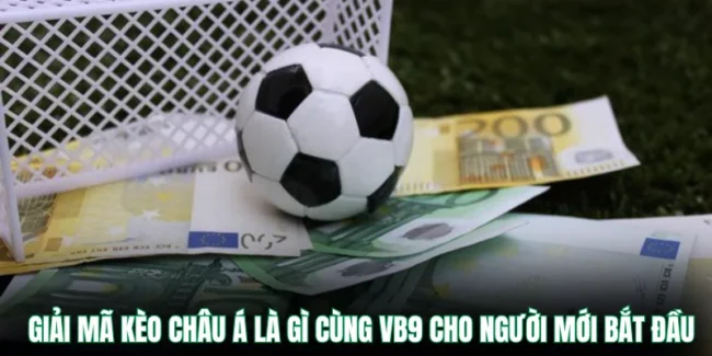 kèo châu á là gì