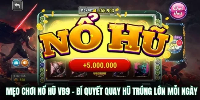 Mẹo Chơi Nổ Hũ