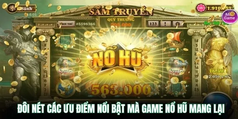 Nổ Hũ Thần Tài VB9 – Trải Nghiệm Quay Hũ Nhận Lộc Hấp Dẫn 2 Đôi nét các ưu điểm nổi bật mà game nổ hũ mang lại